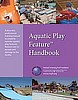 Aquatic Play Feature Handbook