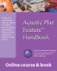  Aquatic Play Feature™ - Acess Code & Handbook